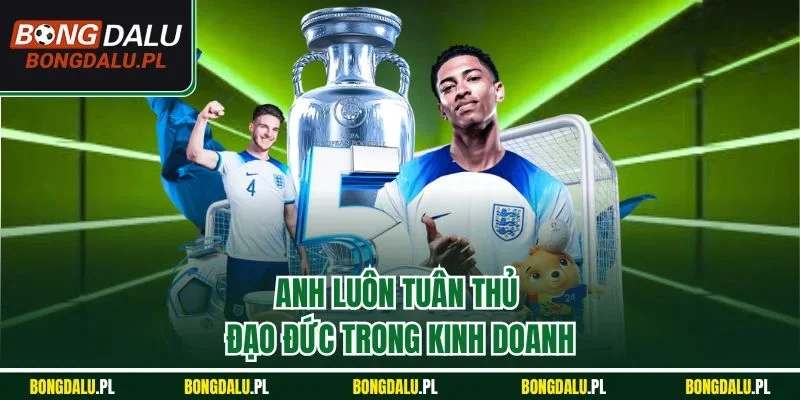Anh luôn tuân thủ đạo đức trong kinh doanh